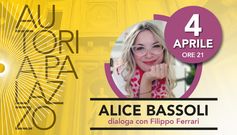 Autori a Palazzo: incontro con Alice Bassoli