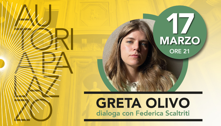 Autori a Palazzo: incontro con Greta Olivo